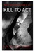 Kill to Act